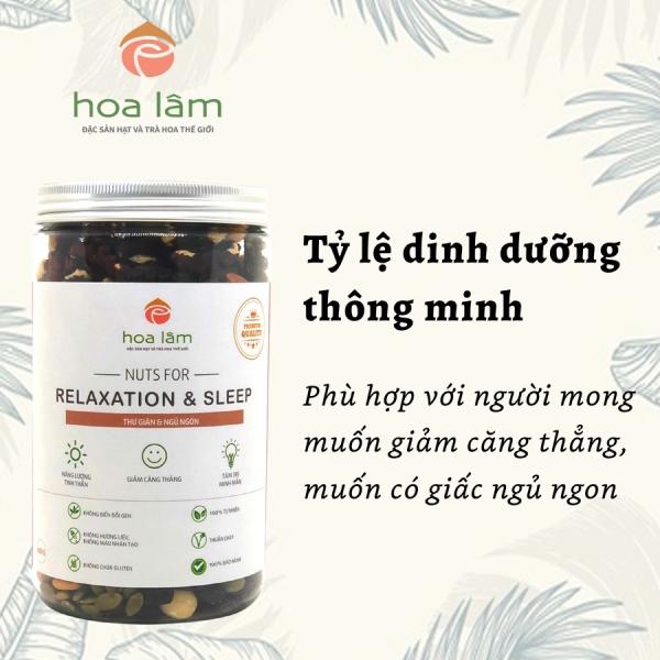 Nuts for Relaxation & Sleep - Hạt Dinh Dưỡng Hoa Lâm - Công Ty CP Hạt Hoa Lâm